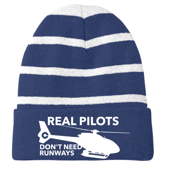 Real Pilots Dont Need Runways Helicopter Pilot Striped Beanie with Solid Band