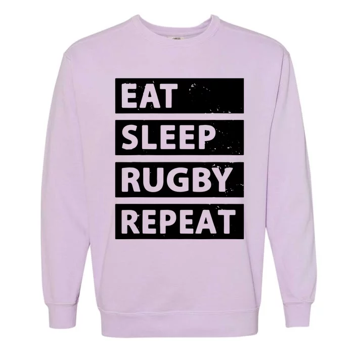 Rugby Player Eat Sleep Rugby Repeat Funny Rugby Garment-Dyed Sweatshirt