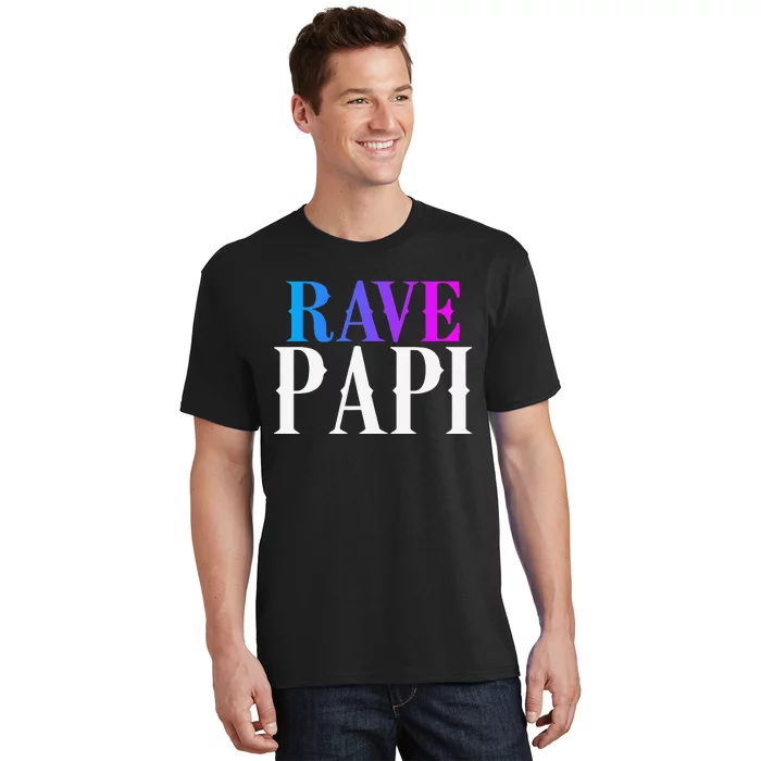 Rave Papi EDM Music Festival Raver Daddy Fathers Latino T-Shirt