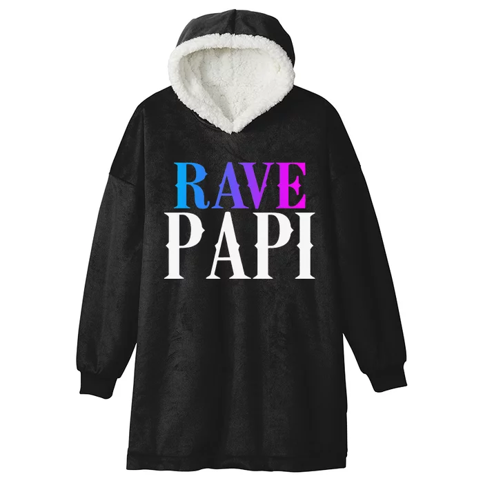 Rave Papi EDM Music Festival Raver Daddy Fathers Latino Hooded Wearable Blanket