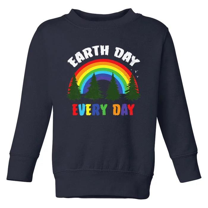 Rainbow Pine Every Day Is Earth Day Gift Idea Toddler Sweatshirt