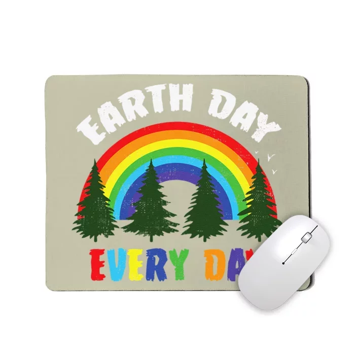 Rainbow Pine Every Day Is Earth Day Gift Idea Mousepad