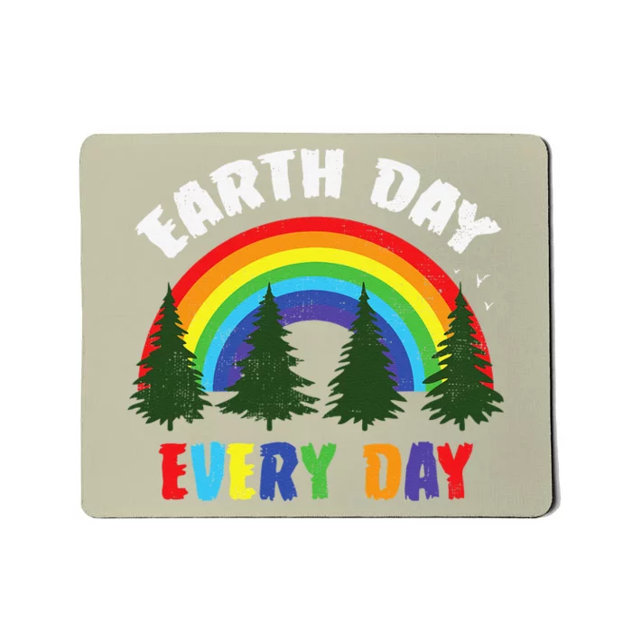 Rainbow Pine Every Day Is Earth Day Gift Idea Mousepad