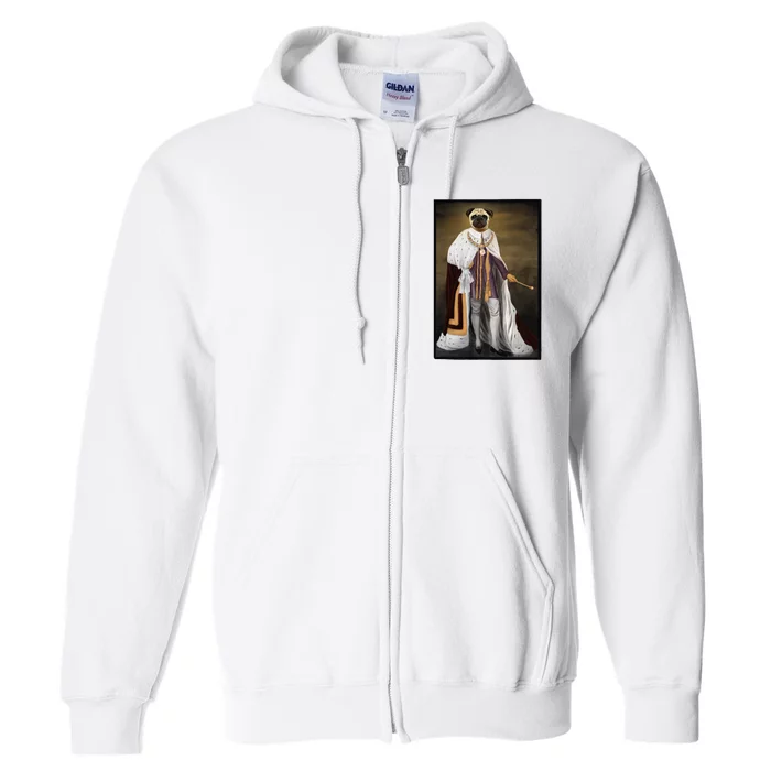 Royalty Pug Funny Full Zip Hoodie