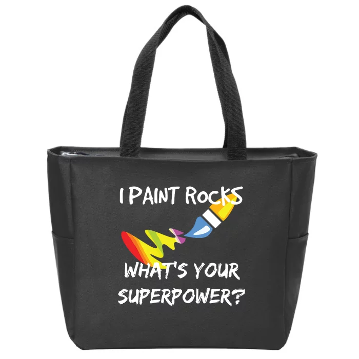 Rock Painting Funny I Paint Rocks Superpower Gift Zip Tote Bag