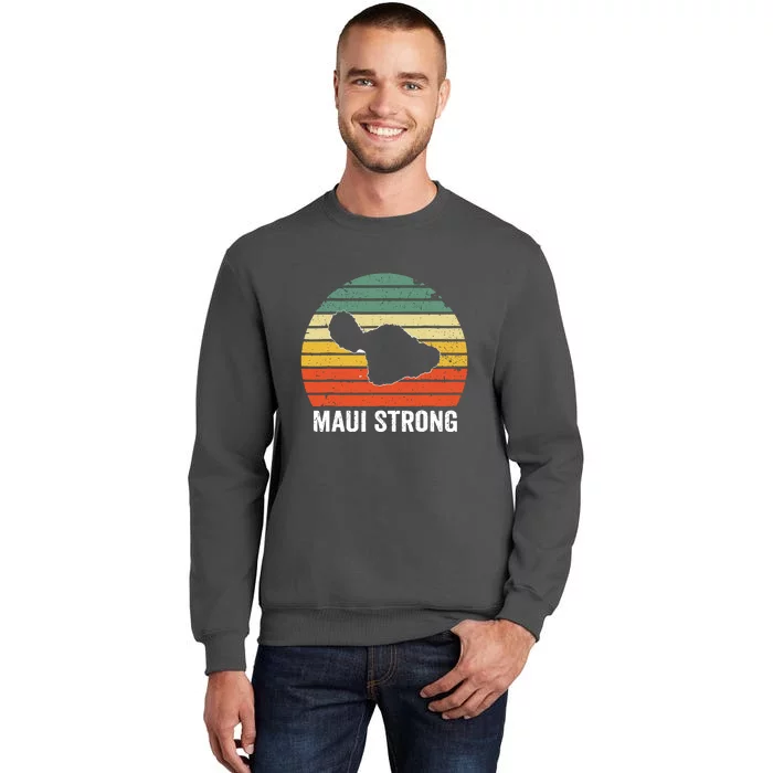 Retro Pray For Maui Hawaii Strong Gift Wildfire Lahaina Tall Sweatshirt