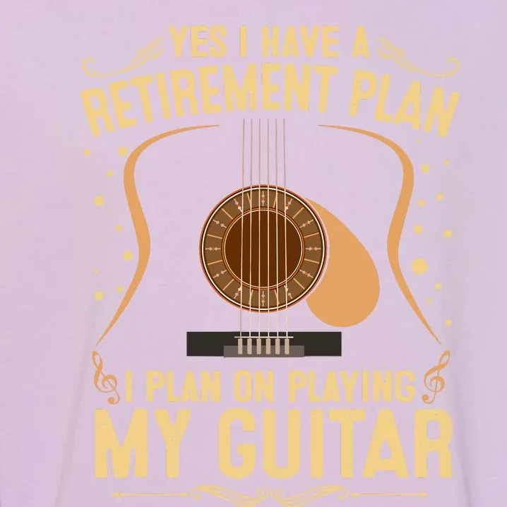 Retirement Plan For Guitar Players Retired Grandpa Dad Garment-Dyed Sweatshirt