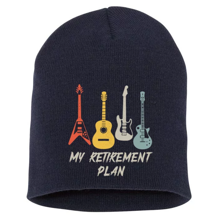 Retirement Plan For Guitar Players Retired Grandpa Dad Short Acrylic Beanie