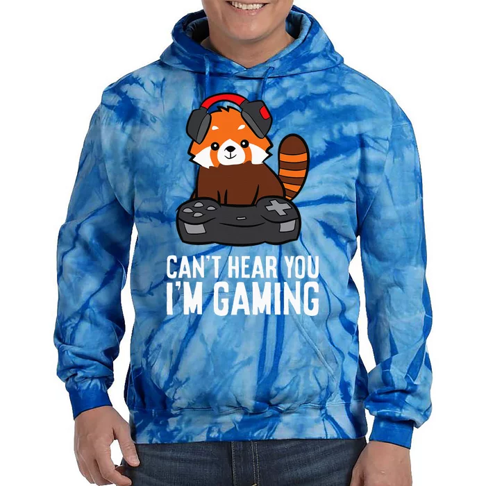 Red Panda Gaming Cant Hear You Im Gaming Red Panda Tie Dye Hoodie