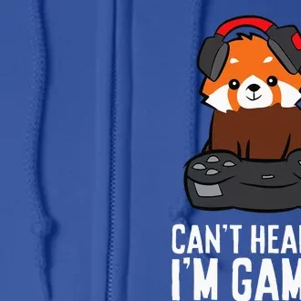 Red Panda Gaming Cant Hear You Im Gaming Red Panda Full Zip Hoodie