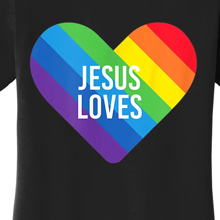 Rainbow Pride Gay Christian LGBTQ+ Jesus Loves Women's T-Shirt