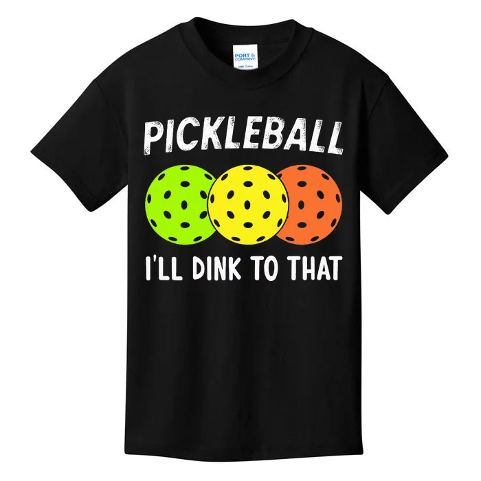 Retro Pickleball Gift Pickleball Players I'll Dink to That Kids T-Shirt