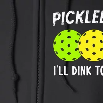 Retro Pickleball Gift Pickleball Players I'll Dink to That Full Zip Hoodie