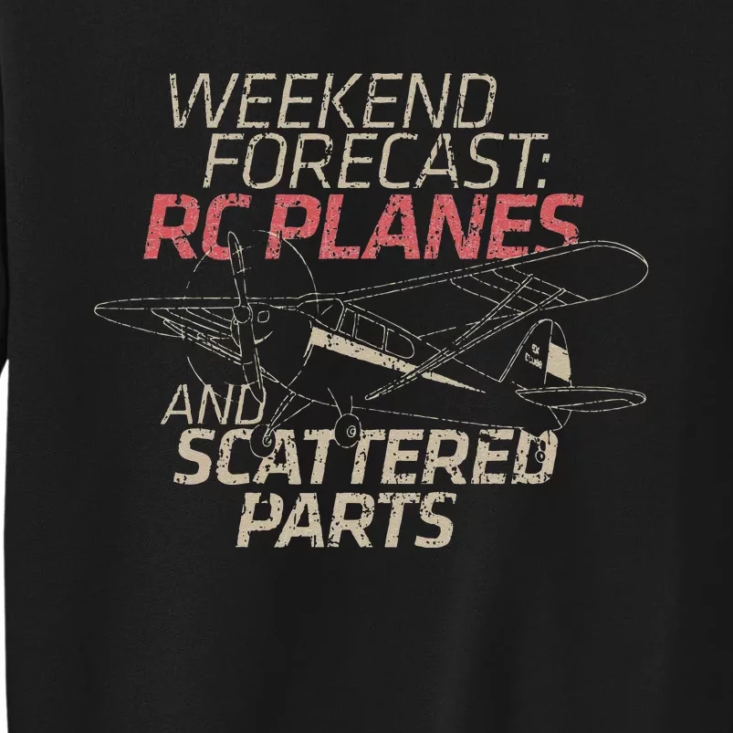 RC Plane Gift Weekend Forecast RC Pilot Model Airplane Lover Tall Sweatshirt