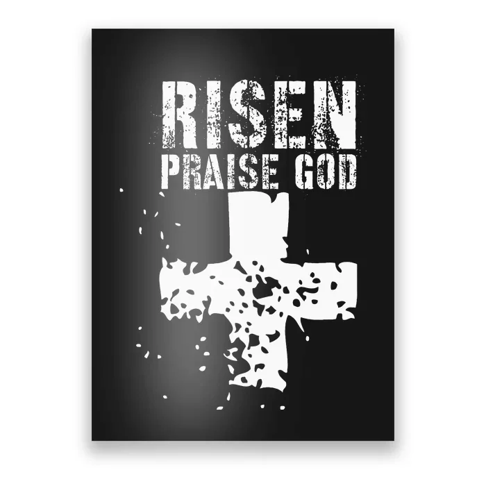 RISEN PRAISE GOD Poster