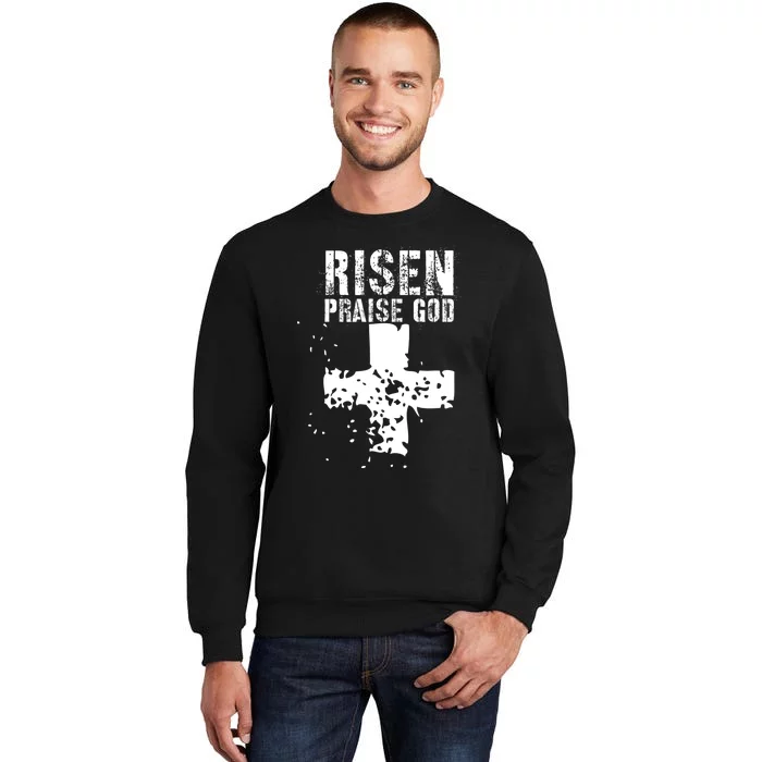 RISEN PRAISE GOD Tall Sweatshirt