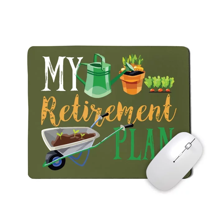 Retirement Plan Gardener Hobby Pensioner Garden Plants Gift Mousepad