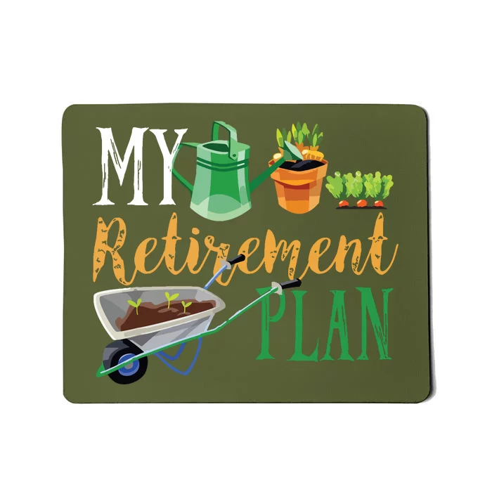 Retirement Plan Gardener Hobby Pensioner Garden Plants Gift Mousepad