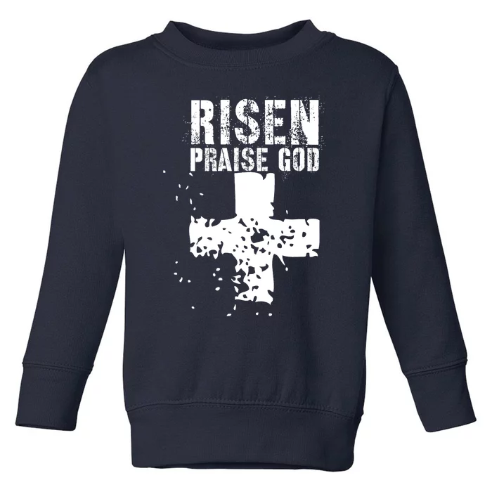 RISEN PRAISE GOD Toddler Sweatshirt