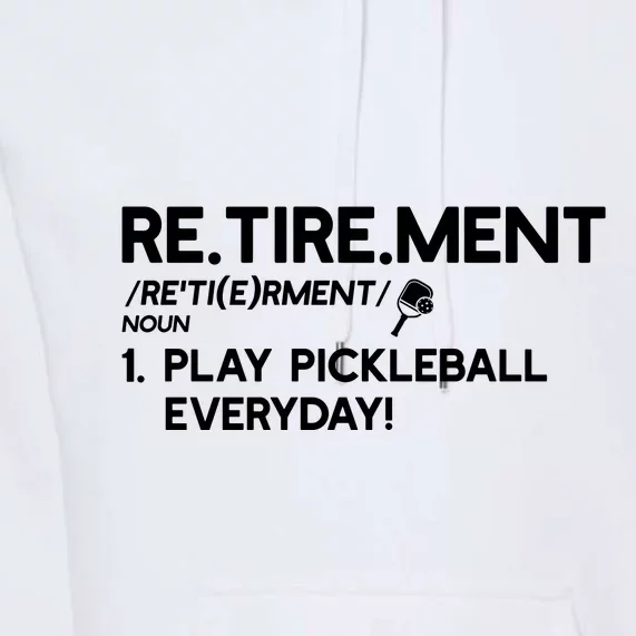 REtirement Pickleball Gift For Pickleball Player Premium Hoodie