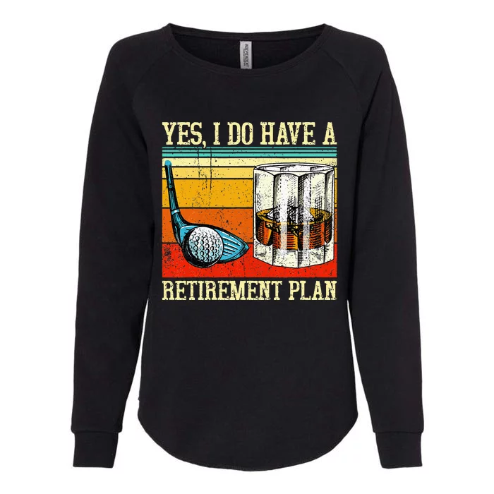 Retirement Plan Golf Bourbon Retired Funny Retiree Dad Papa Womens California Wash Sweatshirt