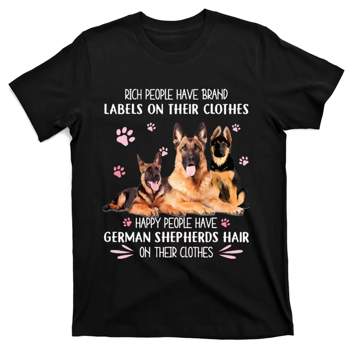 Rich People Have Brand Labels On Clothes German Shepherds T-Shirt