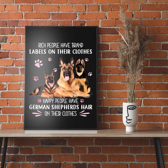 Rich People Have Brand Labels On Clothes German Shepherds Poster