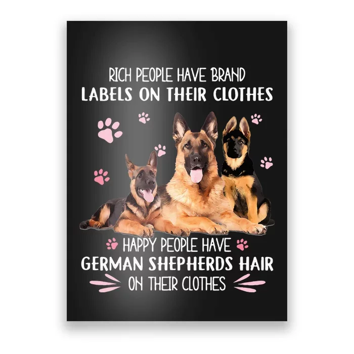 Rich People Have Brand Labels On Clothes German Shepherds Poster