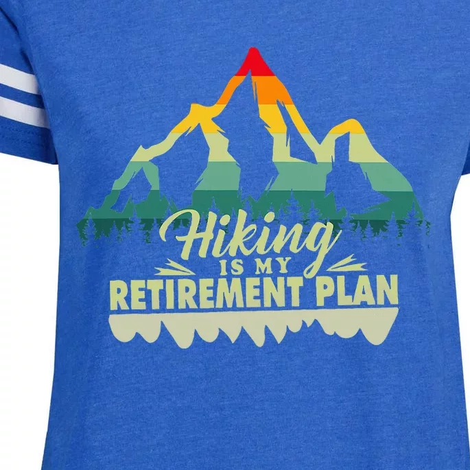 Retirement Plan Hiking Is My Retirement Plan Enza Ladies Jersey Football T-Shirt