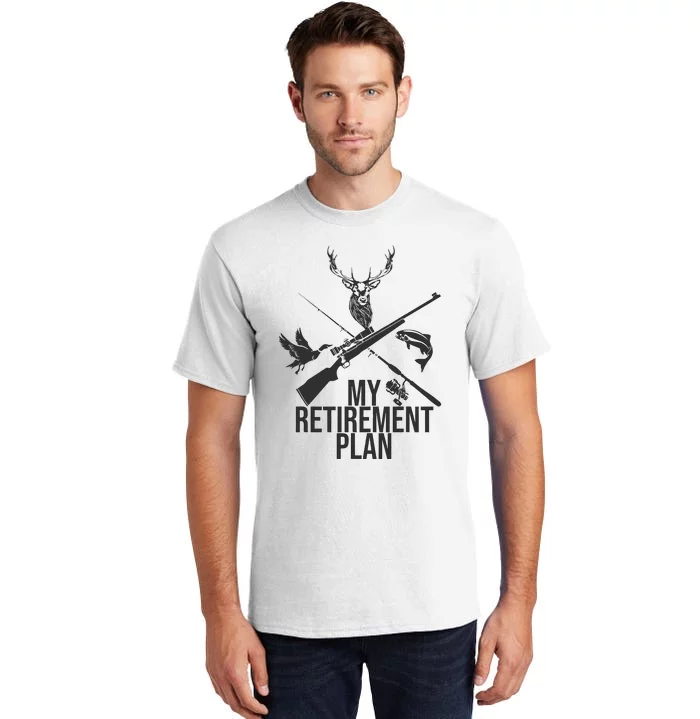 Retirement Plan Hunting & Fishing for Grandpa Tall T-Shirt