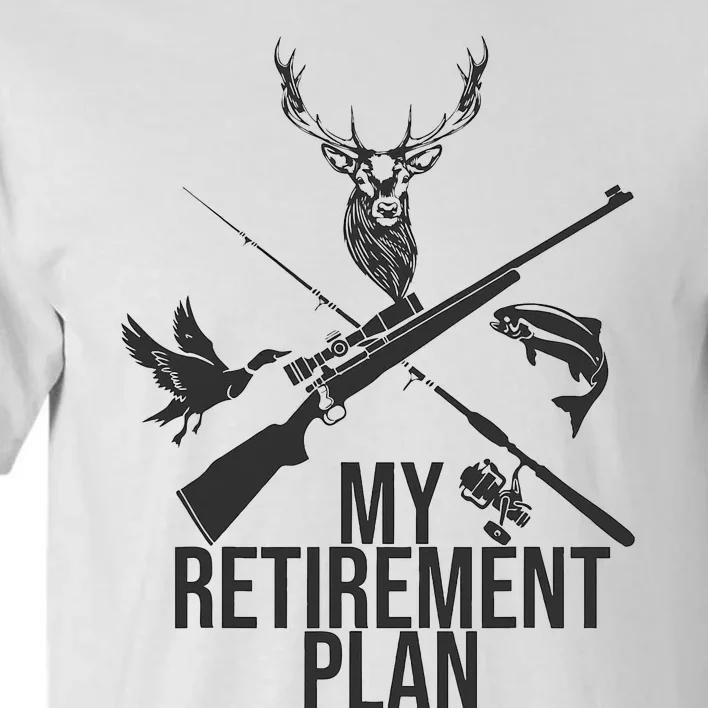 Retirement Plan Hunting & Fishing for Grandpa Tall T-Shirt