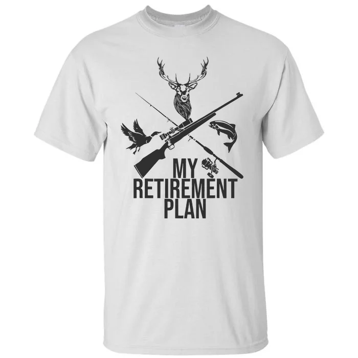 Retirement Plan Hunting & Fishing for Grandpa Tall T-Shirt