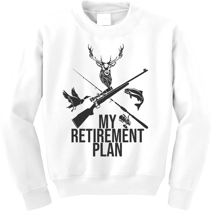 Retirement Plan Hunting & Fishing for Grandpa Kids Sweatshirt