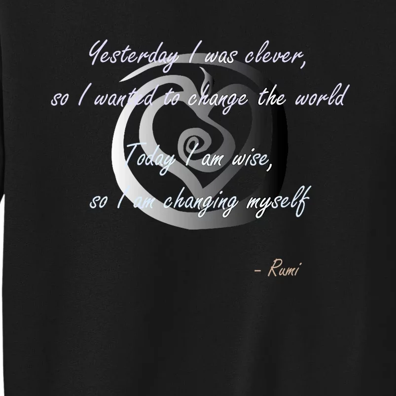 Rumi Poet Inspiring Quote Full Of Wisdom And Mysticism Tall Sweatshirt