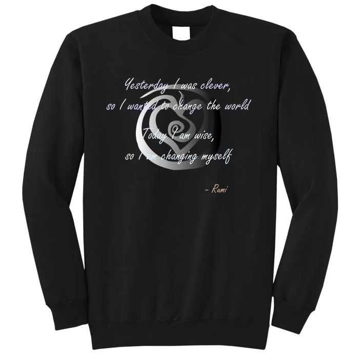 Rumi Poet Inspiring Quote Full Of Wisdom And Mysticism Tall Sweatshirt