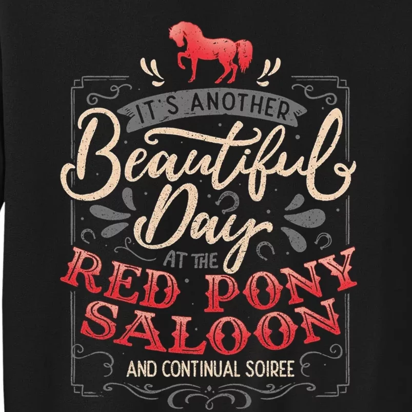 Red Pony It Is a Beautiful Day Sweatshirt