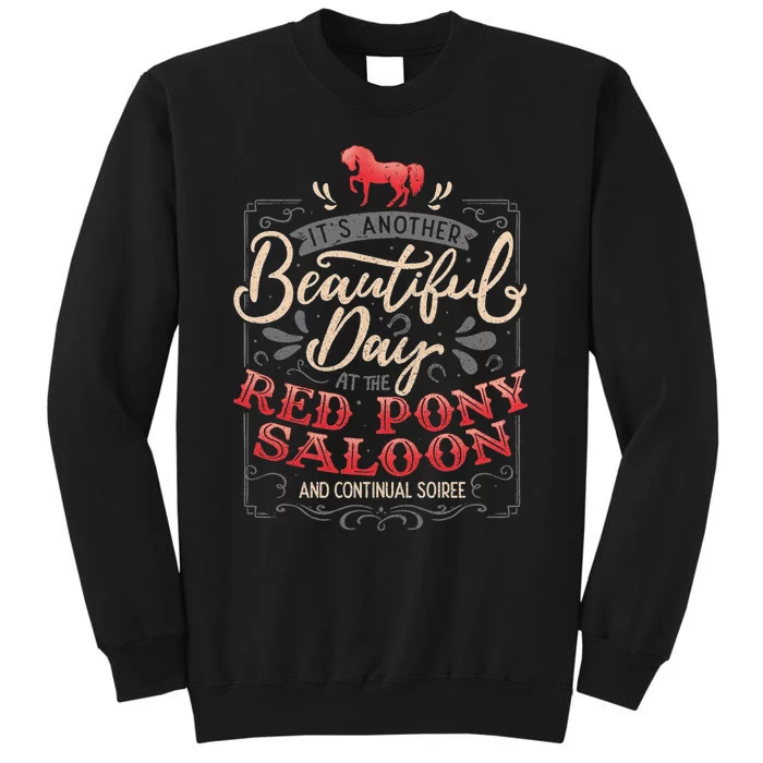 Red Pony It Is a Beautiful Day Sweatshirt