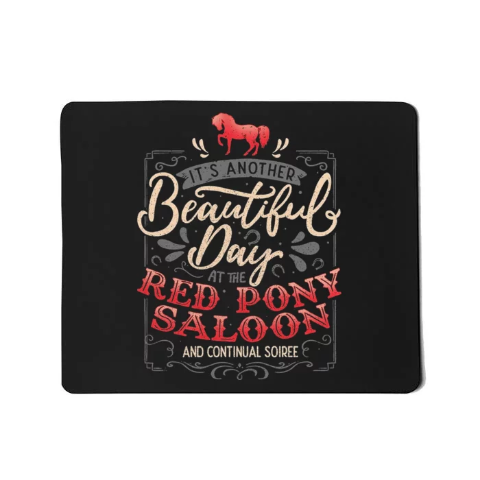 Red Pony It Is a Beautiful Day Mousepad