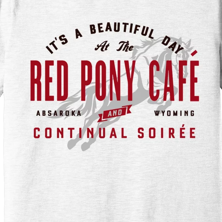 Red Pony It Is a Beautiful Day Premium T-Shirt