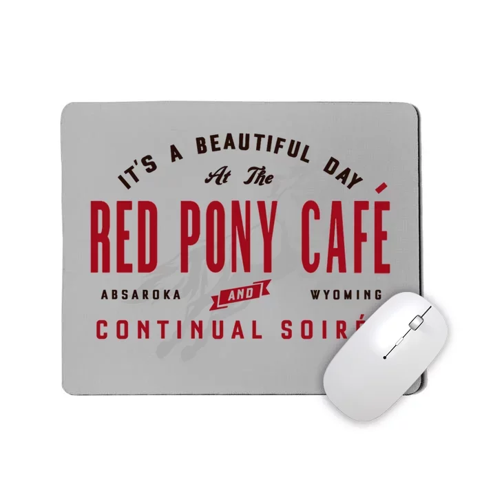 Red Pony It Is a Beautiful Day Mousepad