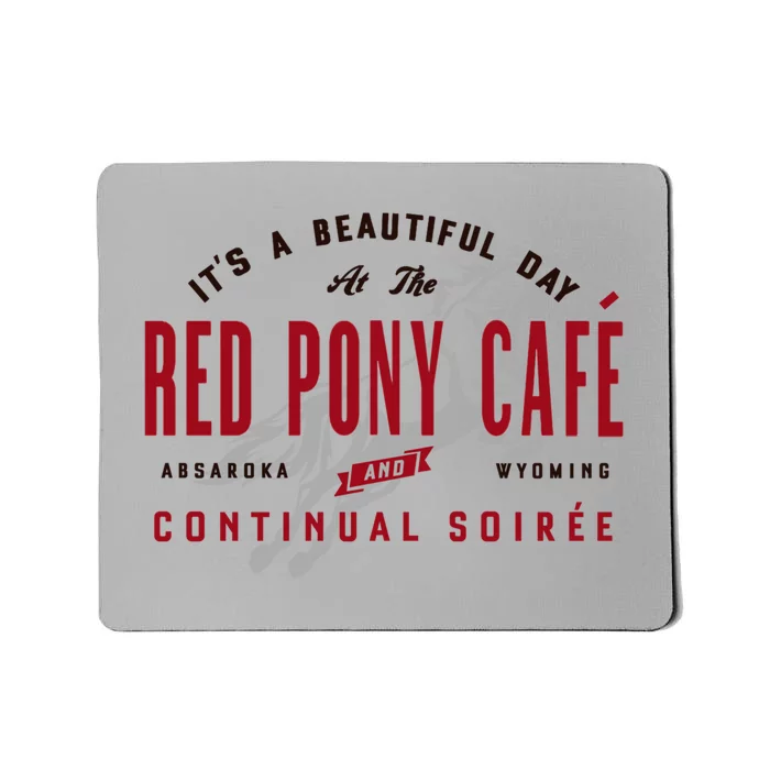 Red Pony It Is a Beautiful Day Mousepad