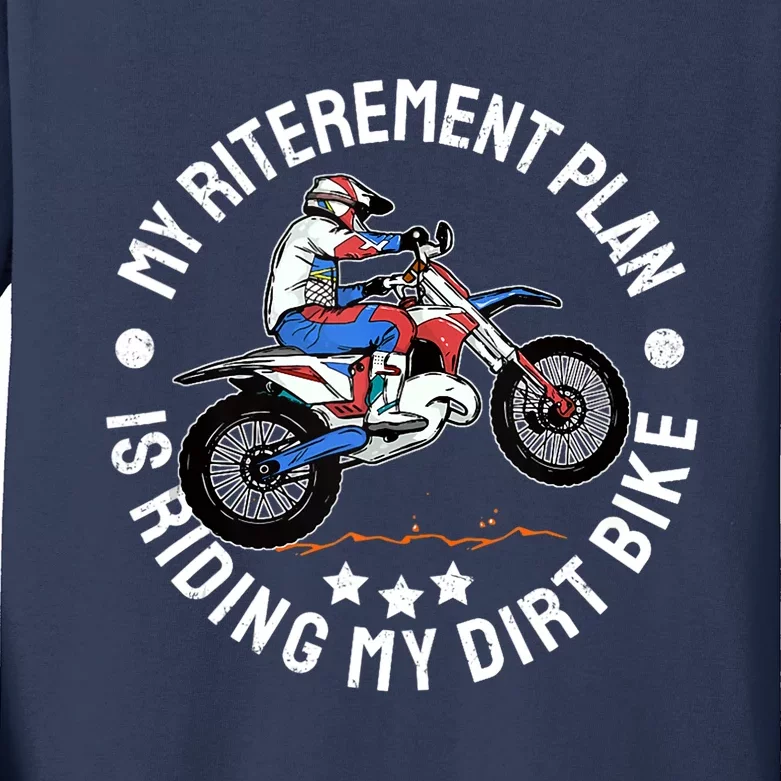 Retirement Plan I'm Riding My Dirt Bike MX Funny Motocross Kids Long Sleeve Shirt