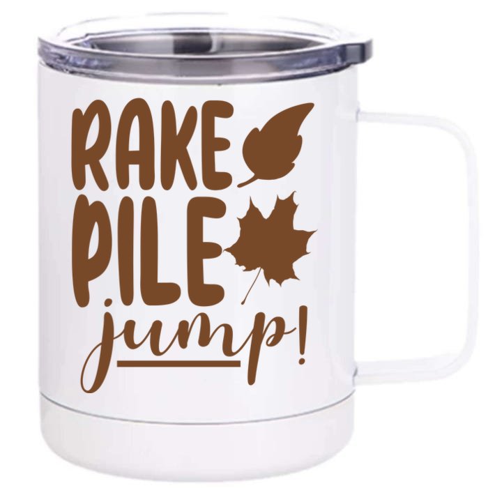 Rake Pile Jump Fall Lover Front & Back 12oz Stainless Steel Tumbler Cup