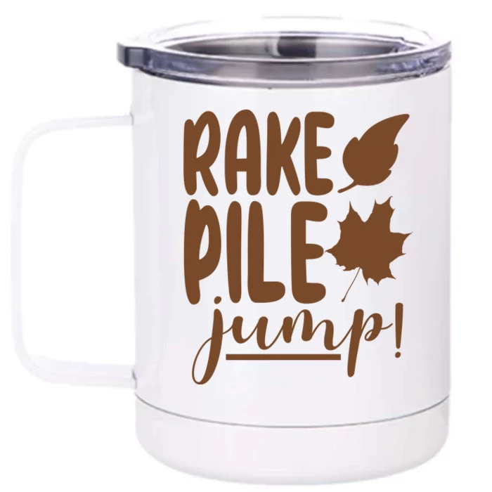 Rake Pile Jump Fall Lover Front & Back 12oz Stainless Steel Tumbler Cup