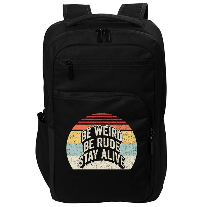 Retro Podcast Junkie Be Weird Be Rude Stay Alive True Crime Impact Tech Backpack