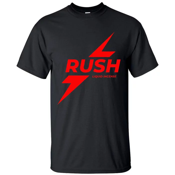 Rush Poppers Liquid Incense The Original Gay Bottom Tall T-Shirt