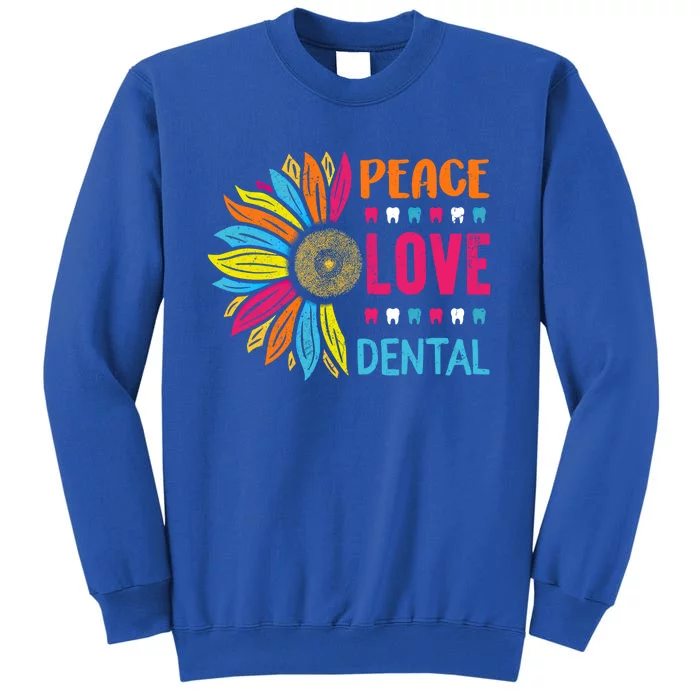 Rdh Peace Love Dental Hygienist Graduated Dental Assistant Great Gift Tall Sweatshirt