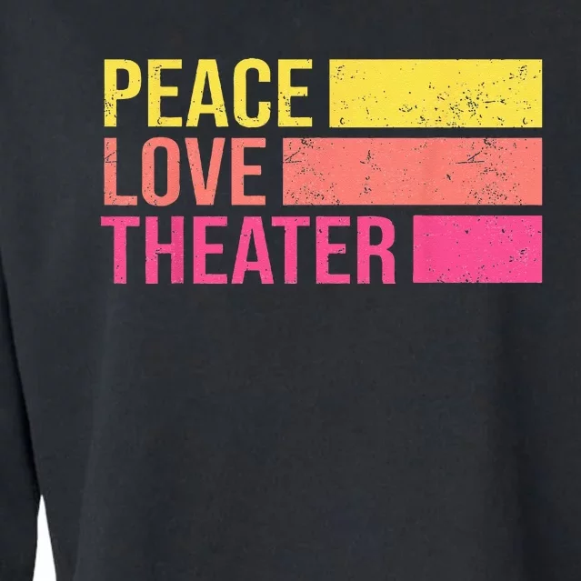 Retro Peace Love Theater For Actor & Actress Cropped Pullover Crew