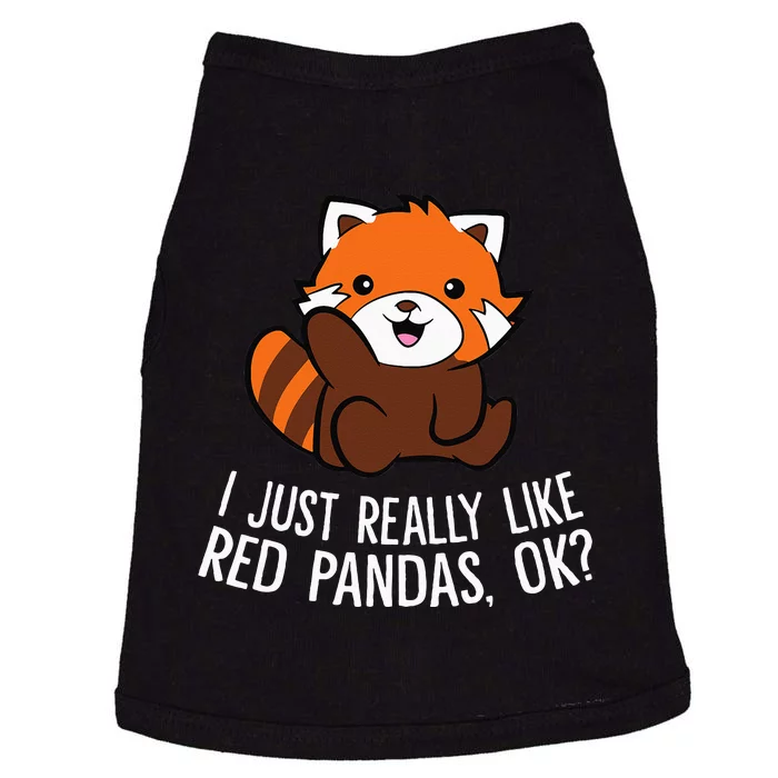 Red Panda Lover I Just Really Like Red Pandas Ok Doggie Tank