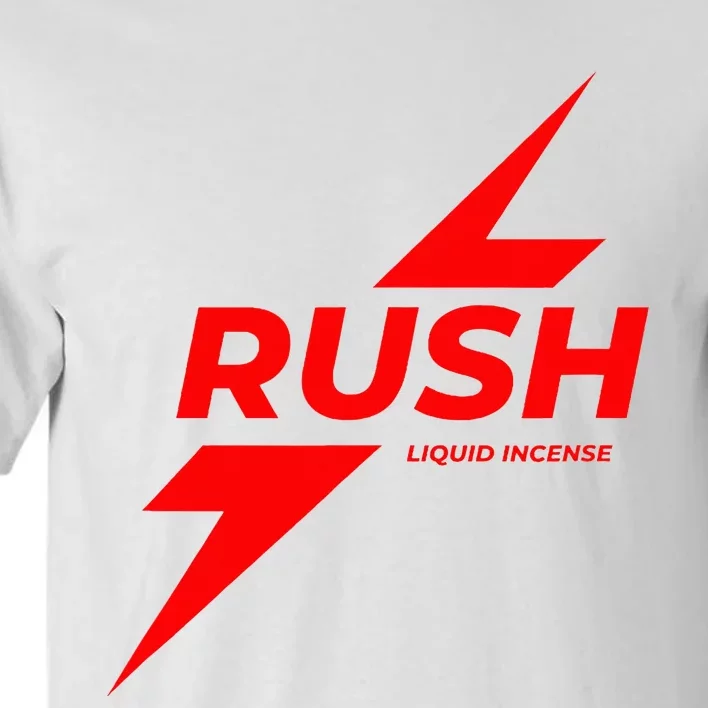 Rush Poppers Liquid Incense The Original Gay Bottom Tall T-Shirt